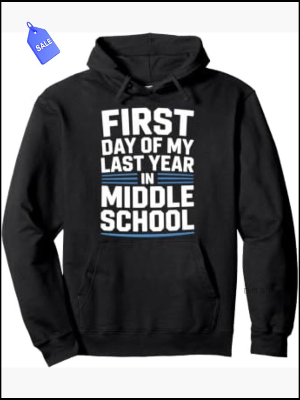 Back to School Pullover Hoodie Middle School Last Year